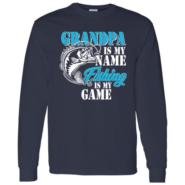 Grandpa Is My Name Fishing Game Outfit Men Papa Father’s Day Shirt