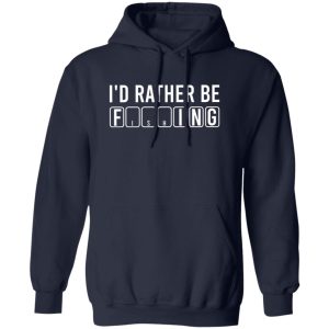 I’d Rather Be Fishing Shirt