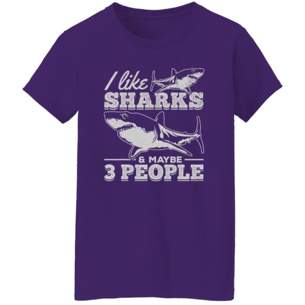 I Like Sharks & Maybe 3 People I Sharkfish Great White Shark Shirt