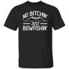 No Bitchin’ Just Bowfishin’ Bowfishing Fishing Fisherman Shirt