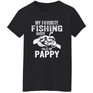 My Favorite Fishing Buddies Call Me Pappy Fisherman Shirt