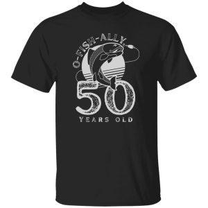 O Fish Ally 50 Years Old Vintage 50th Birthday Men Fisherman Shirt