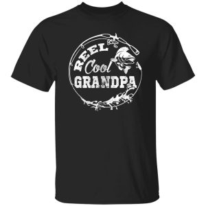 Reel Cool Grandpa Fishing Daddy Father’s Day Gift Shirt