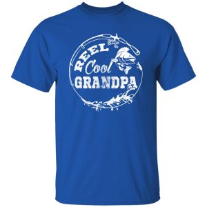 Reel Cool Grandpa Fishing Daddy Father’s Day Gift Shirt