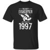 Retro Bday Fishing Squad The Best Fishermen Are Born In 1997 Shirt