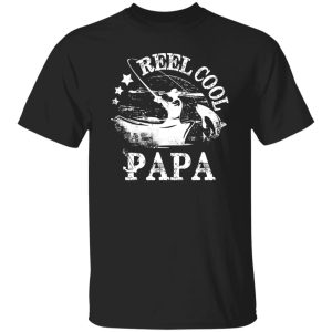 Reel Cool Dad Fishing Father’s Day Gift Dad Joke Shirt