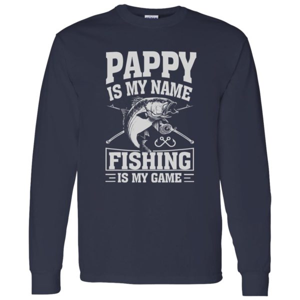 Pappy Is My Name Fishing Is My Game Fisherman Shirt