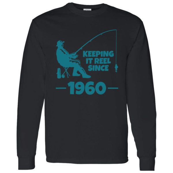 Keeping It Reel Since 1960 Funny Fishing Shirt