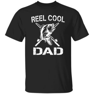 Reel Cool Dad Fishing Daddy Father’s Day Shirt