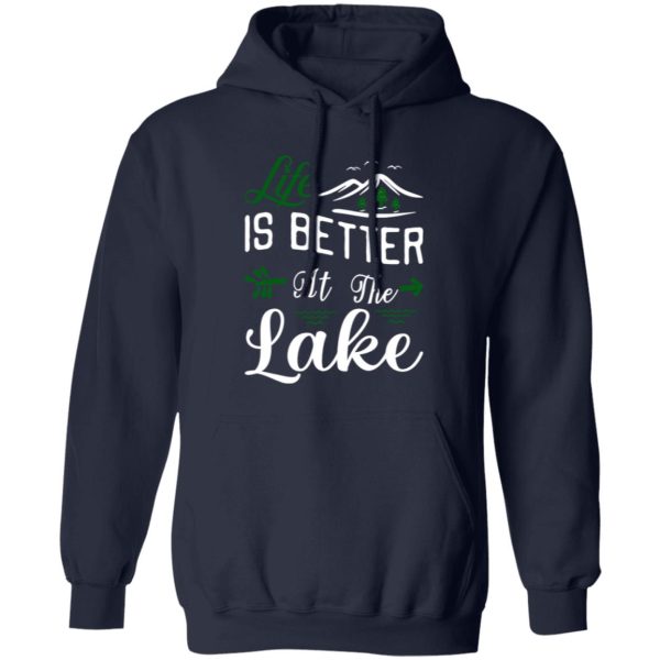 Life Is Better At The Lake Pontoon Sail Boating And Fishing Shirt