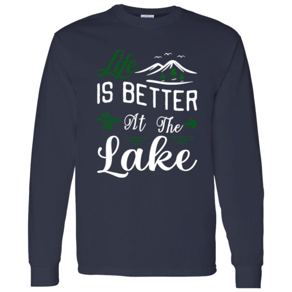 Life Is Better At The Lake Pontoon Sail Boating And Fishing Shirt