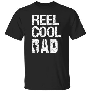 Reel Cool Dad Fishing For Fisherman Shirt