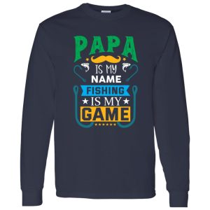 Papa Is My Name Fishing Is My Game Shirt