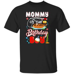 Cool Fishing Shirt, Mommy Of The Birthday Boy Fishing Matching Family Shirt