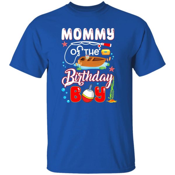 Cool Fishing Shirt, Mommy Of The Birthday Boy Fishing Matching Family Shirt