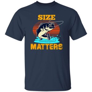 Cool Fishing Shirt, Size Matters Funny Fishing Shirt