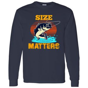 Cool Fishing Shirt, Size Matters Funny Fishing Shirt