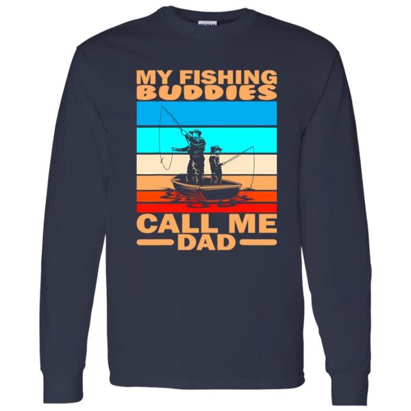 Cool Fishing Shirt, My Fishing Buddies Call Me Dad Fisherman Fishing Shirt