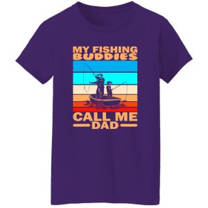 Cool Fishing Shirt, My Fishing Buddies Call Me Dad Fisherman Fishing Shirt