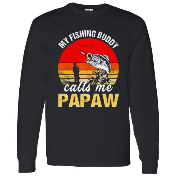 Cool Fishing Shirt, Vintage My Fishing Buddy Calls Me Papaw Family Fathers Day Shirt