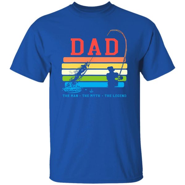 Dad Man The Myth The Legend Fishing Daddy Papa Shirt