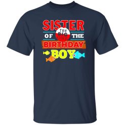 Fish Shirt, Sister Of The Birthday Boy Big One Fishing Family Matching Shirt