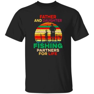 Fisherman Dad And Daughter Fishing Partners Funny Fathe Shirt