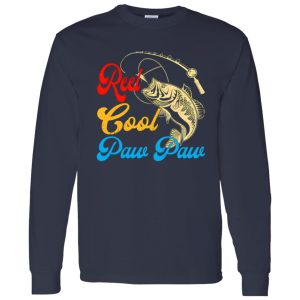 Father’s Day For Dad Daddy Reel Cool Paw Paw Fishing Shirt