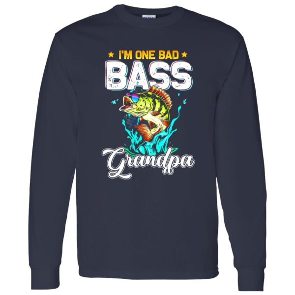 Fisherman I’m One Bad Bass Grandpa Fishing Father’s Day Shirt