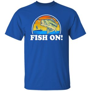 Fish On Funny Bass Fishing Vintage Fisherman Gift Shirt