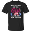 Fishing Girl Shirt, Move Over Boys Let This Girl Show You How To Fish Shirt