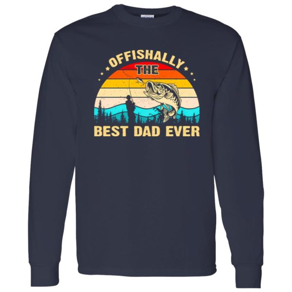 Fishing Dad Shirt, Vintage Offishally The Best Dad Ever Shirt