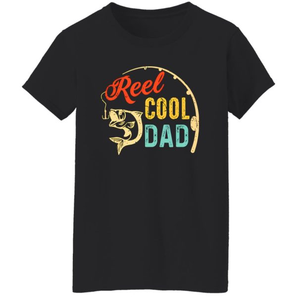 Father’s Day Fishing Dad Reel Cool Dad Fisherman Daddy Shirt