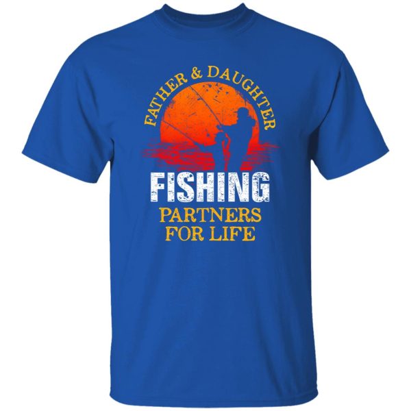 Fishing Dad Shirt, Father And Daughter Fishing Partners For Life Shirt