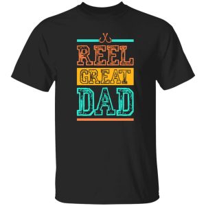 Fishing Dad Shirt, Reel Great Dad Shirt