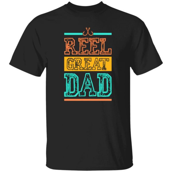 Fishing Dad Shirt, Reel Great Dad Shirt