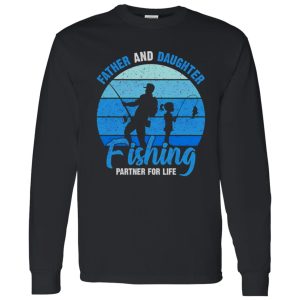 Father & Daughter Fishing Partner For Life New Father Shirt