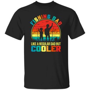 Fishing Dad Shirt, Vintage Fishing Dad Like A Regular Dad But Cooler Shirt