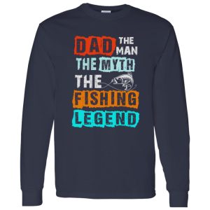 Fishing Dad Shirt, Dad The Man The Myth The Fishing Legend Shirt