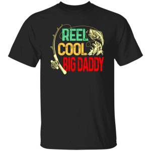 Fishing Dad Shirt, Reel Cool Big Daddy Shirt