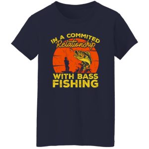 Fishing Fish In A Committes Relation ´ship With Bass Fishing Shirt