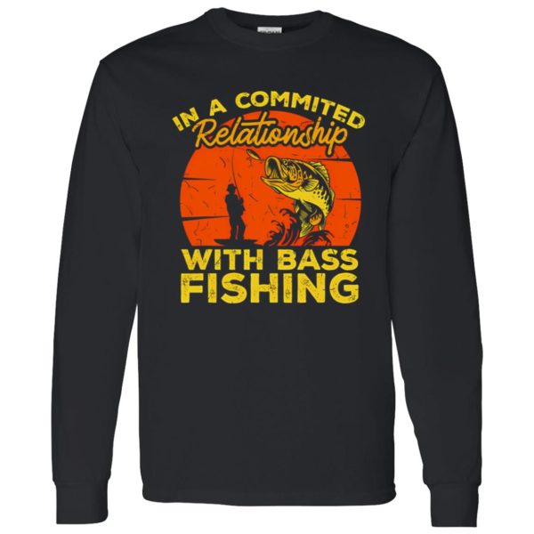 Fishing Fish In A Committes Relation ´ship With Bass Fishing Shirt