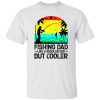 Vintage Fishing Dad Like A Regular Dad But Cooler Shirt