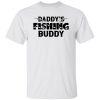 Daddy’s Fishing Buddy Shirt