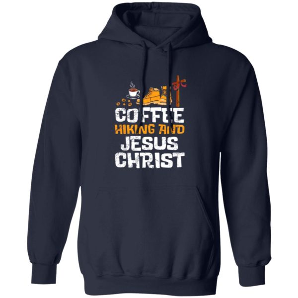 Coffee Hiking And Jesus Christ Drinking Cross Shirt