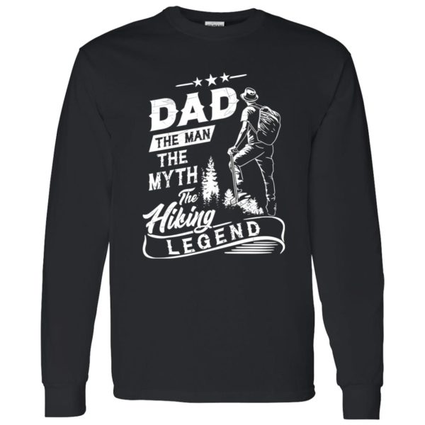 Dad The Man The Myth The Hiking Legend Shirt