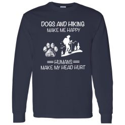 Dogs And Hiking Make Me Happy Humans Make My Head Hurt V2 Shirt