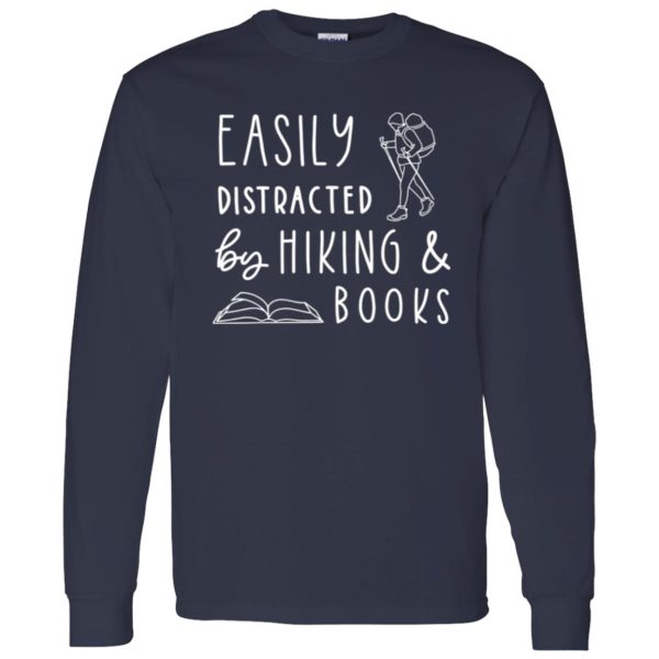 Easily Distracted By Hiking And Books Shirt