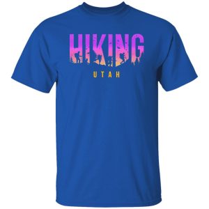 Hiking Utah Travel for Hiking Lover Shirt