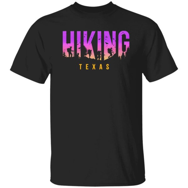 Hiking Texas Travel for Hiking Lover Shirt